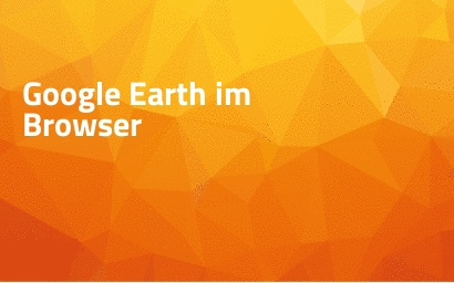 Google Earth im Browser