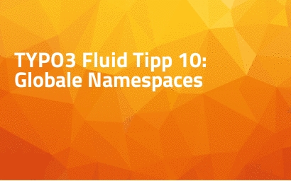 TYPO3 Fluid Tipp 10: Globale Namespaces